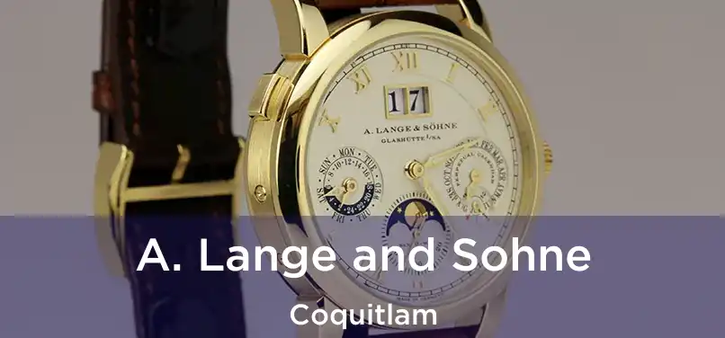  A. Lange and Sohne Coquitlam